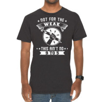 Not For The Weak Cool Vintage T-shirt | Artistshot