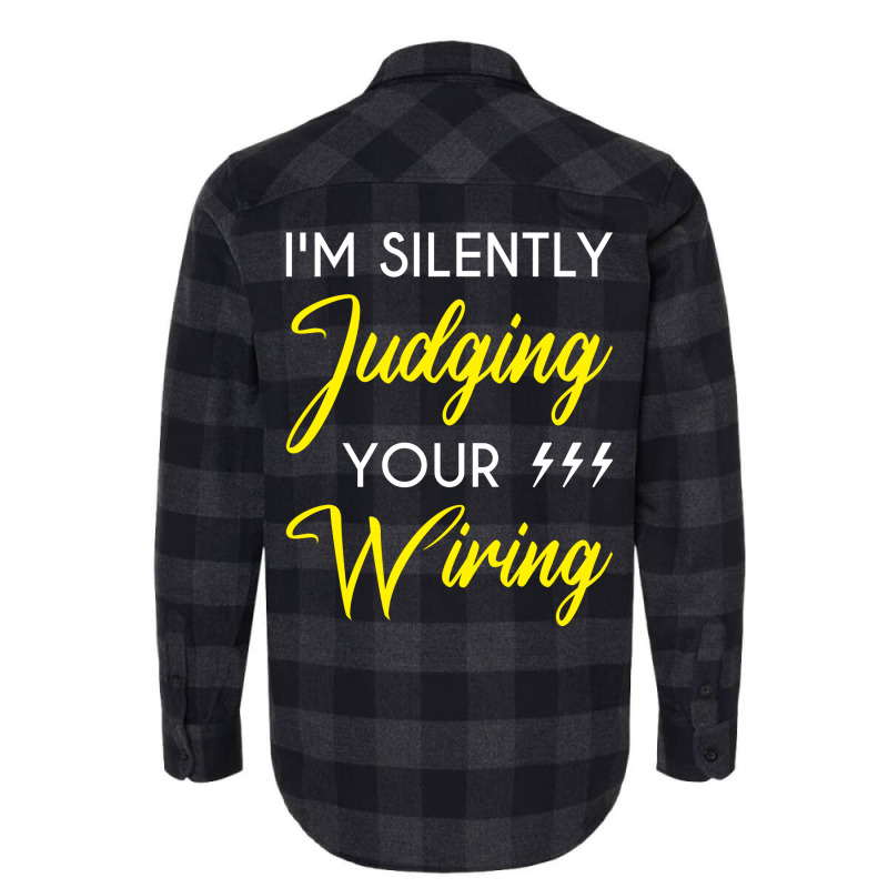 Funny Electrician Im Silently Judging Your Wiring Flannel Shirt | Artistshot