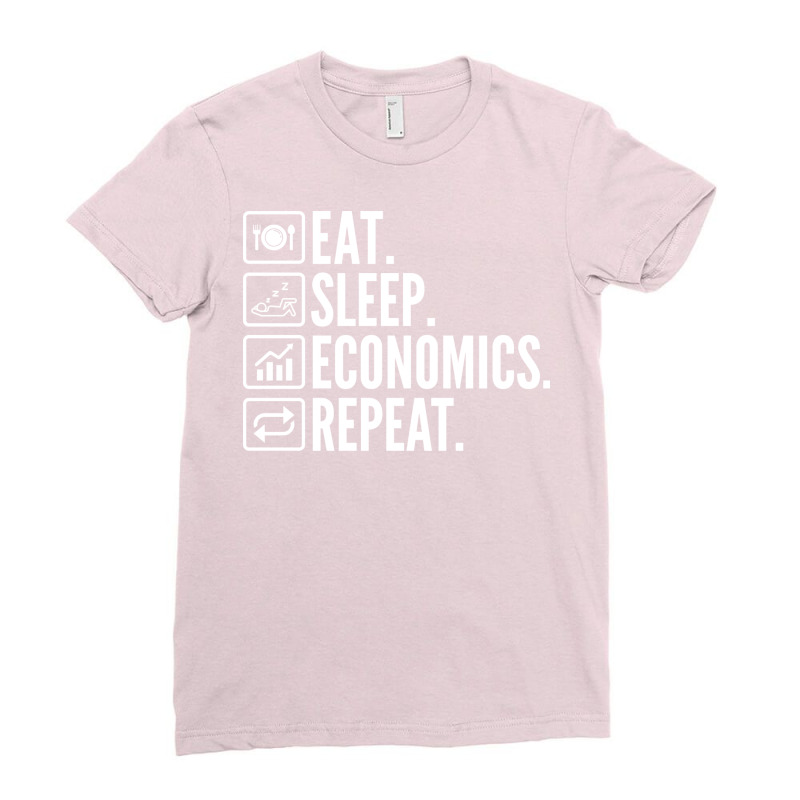 Eat Sleep Economics Repeat Cool Ladies Fitted T-Shirt by vifatinezq | Artistshot