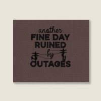 Another Fine Day Ruined By Outages Electrician Per Landscape Canvas Print | Artistshot