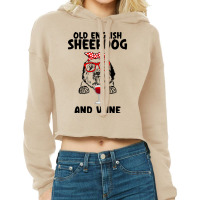 Old English Sheepdog And Wine Old English Sheepdog Cropped Hoodie | Artistshot