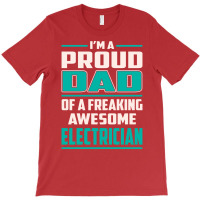 Proud Dad Electrician Gift T-shirt | Artistshot