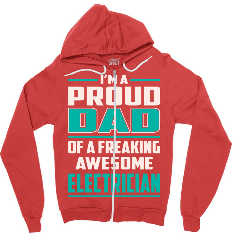 Proud Dad Electrician Gift Zipper Hoodie | Artistshot