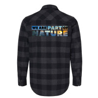 We Are Part Of Nature Cool Flannel Shirt | Artistshot