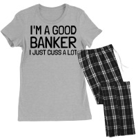 Im A Good Banker I Just Cuss A Lot Aesthetic Women's Pajamas Set | Artistshot