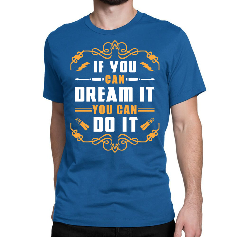 If You Can Dream It You Canduit Electrician 80s Classic T-shirt | Artistshot