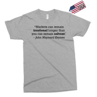 Keynes Quote Markets Can Remain Irrational Longer Exclusive T-shirt | Artistshot