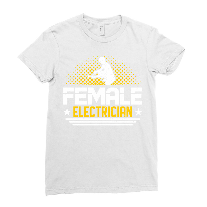 Female Electrician Master Electrician Boy Ladies Fitted T-Shirt by ahwachtajmer7 | Artistshot