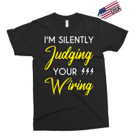 Funny Electrician Im Silently Judging Your Wiring Exclusive T-shirt | Artistshot