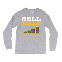 Sell Half On A Double Stock Market Investing Trade Long Sleeve Shirts | Artistshot