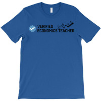 Verified Economics Teacher Quote T-shirt | Artistshot