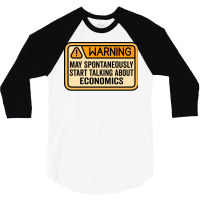 Warning May Spontaneously Start Talking About Econ 3/4 Sleeve Shirt | Artistshot