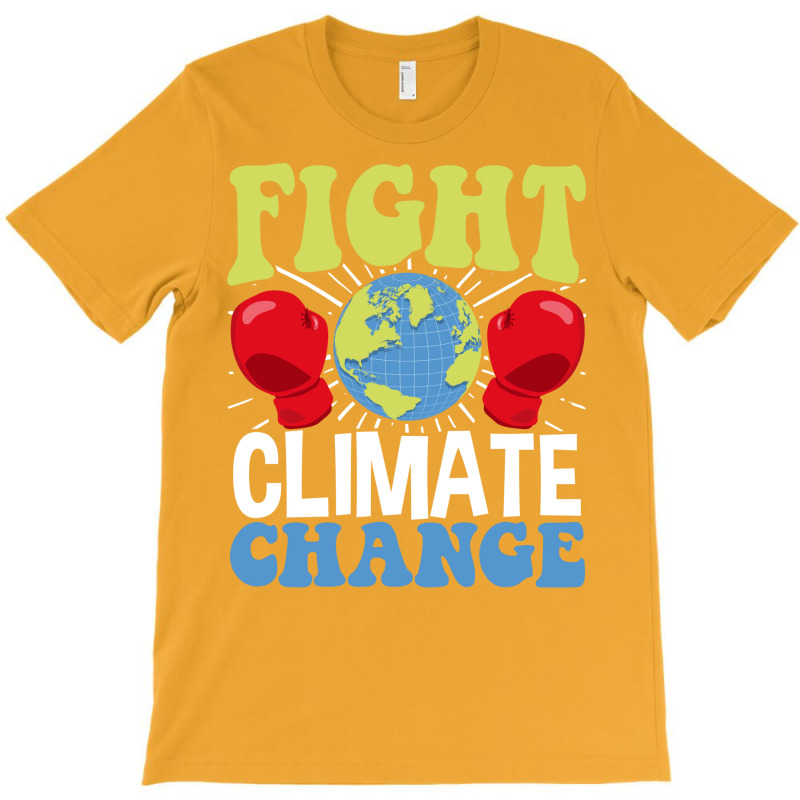 Fight Climate Change Earth Day Climate Change Gift T-Shirt by huskenfoyeny | Artistshot