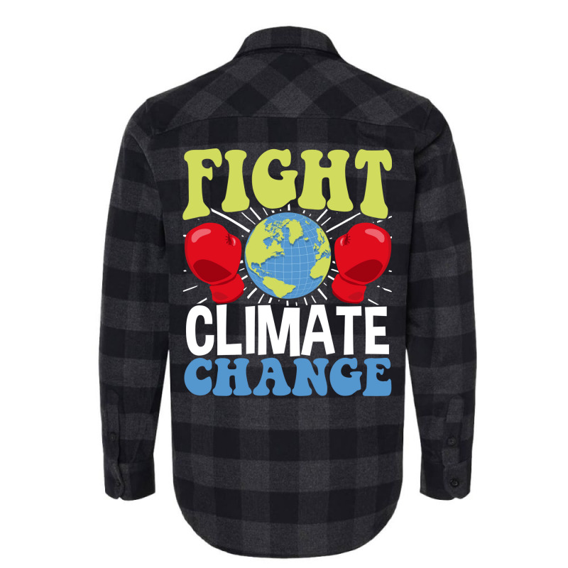 Fight Climate Change Earth Day Climate Change Gift Flannel Shirt by huskenfoyeny | Artistshot