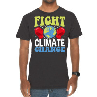 Fight Climate Change Earth Day Climate Change Gift Vintage T-shirt | Artistshot