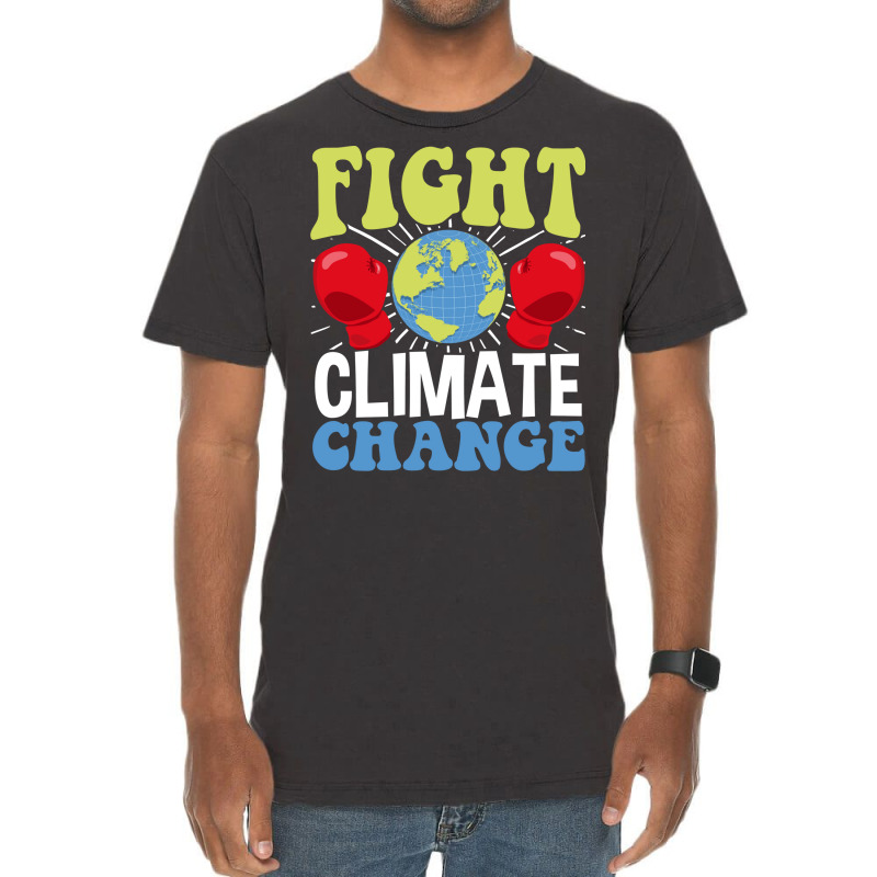 Fight Climate Change Earth Day Climate Change Gift Vintage T-Shirt by huskenfoyeny | Artistshot