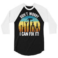 I Can Fix It Green 3/4 Sleeve Shirt | Artistshot