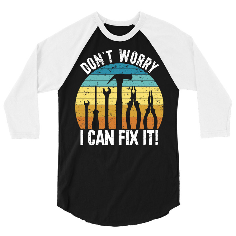 I Can Fix It Green 3/4 Sleeve Shirt | Artistshot