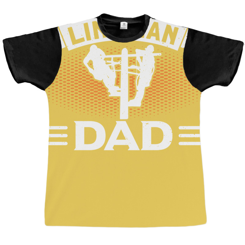 Lineman Dad Electrician Lineman Humor Graphic T-shirt | Artistshot