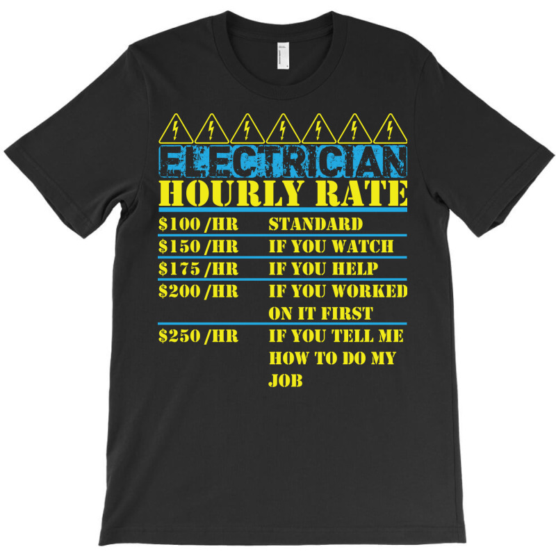 Electrician Hourly Rate I Electricity I Electricia T-shirt | Artistshot