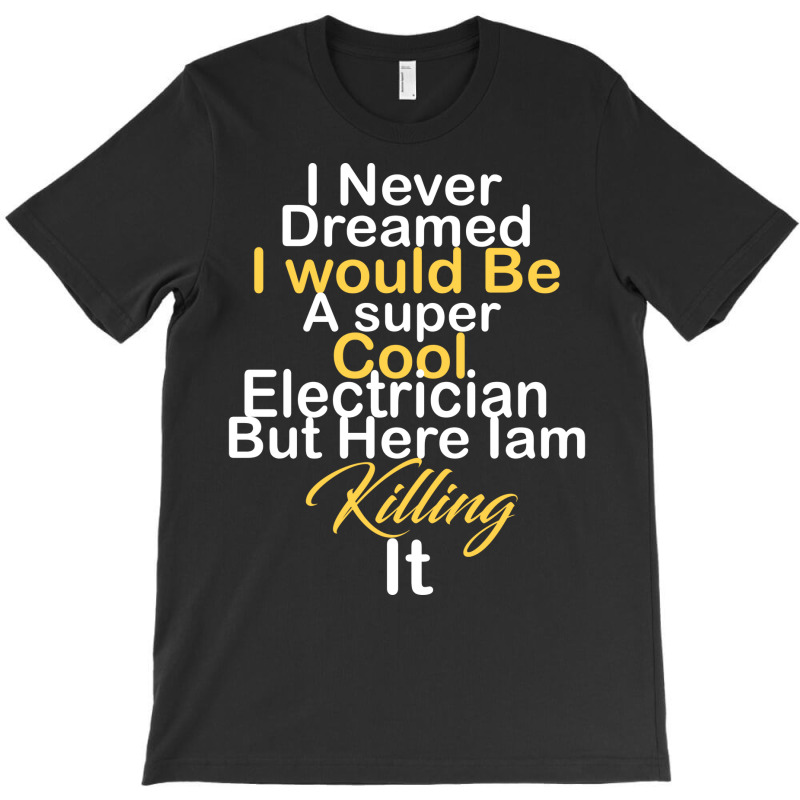 Electrician Vintage Retro T-Shirt by anwtizahlest | Artistshot