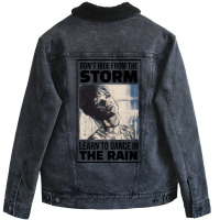 Dont Hide From The Storm Learn To Dance In The Rai Unisex Sherpa-lined Denim Jacket | Artistshot