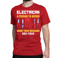 Electrician Travel Humor Classic T-shirt | Artistshot