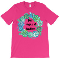 But Make It Fashion Vintage T-shirt | Artistshot