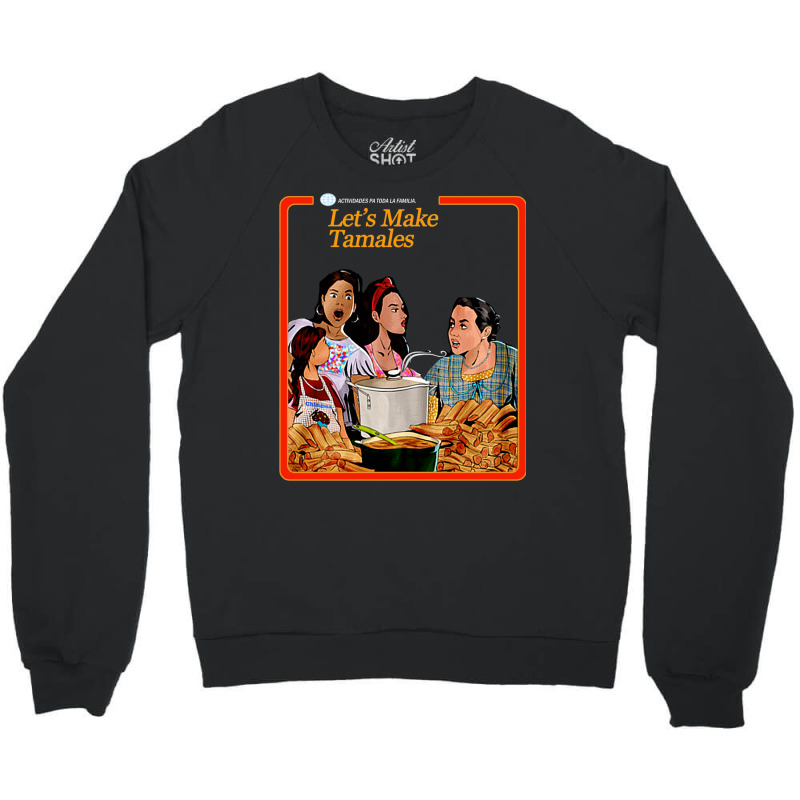 Let's Make Tamales Og Tamale Boss Tee Crewneck Sweatshirt | Artistshot