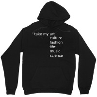 Take My Art Culture Fashion Life Music Science Blu Unisex Hoodie | Artistshot