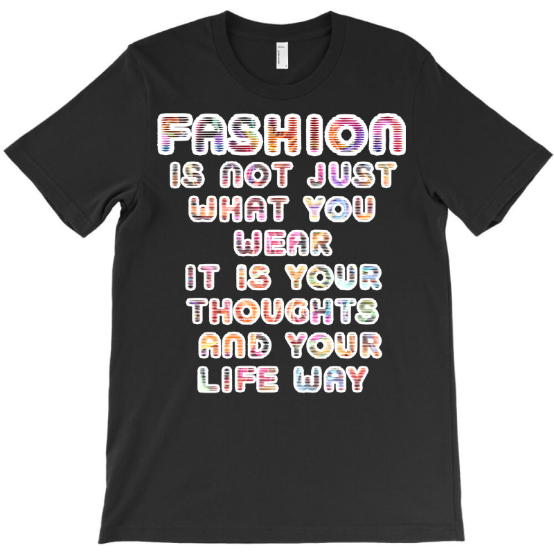 Fashion Isnt Just What You Wear Yellow T-shirt | Artistshot