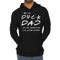 Im Duck Dad I Am Not Perfect But Limited Edition Y Lightweight Hoodie | Artistshot