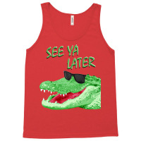 See Ya Later Alligator Tank Top | Artistshot