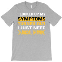 Funny My Symptoms Charcoal Drawing Vintage T-shirt | Artistshot