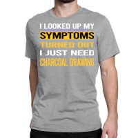 Funny My Symptoms Charcoal Drawing Vintage Classic T-shirt | Artistshot