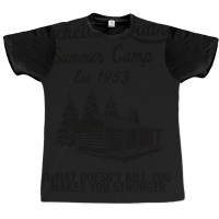 Hackett S Quarry Summer Camp   What Doesn T Kill Y Graphic T-shirt | Artistshot