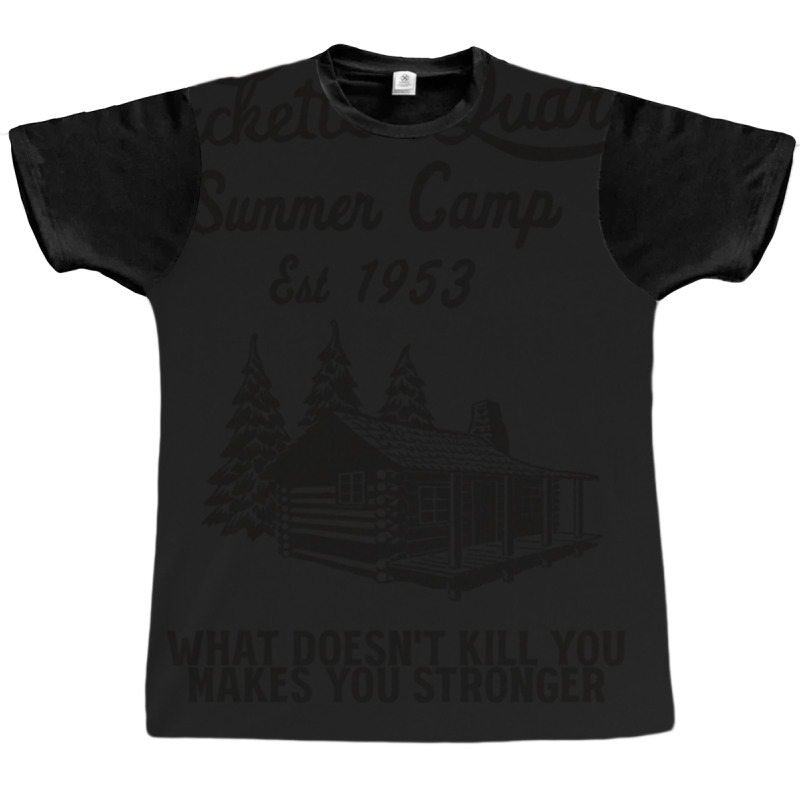 Hackett S Quarry Summer Camp   What Doesn T Kill Y Graphic T-shirt by wusuaamorvinc | Artistshot