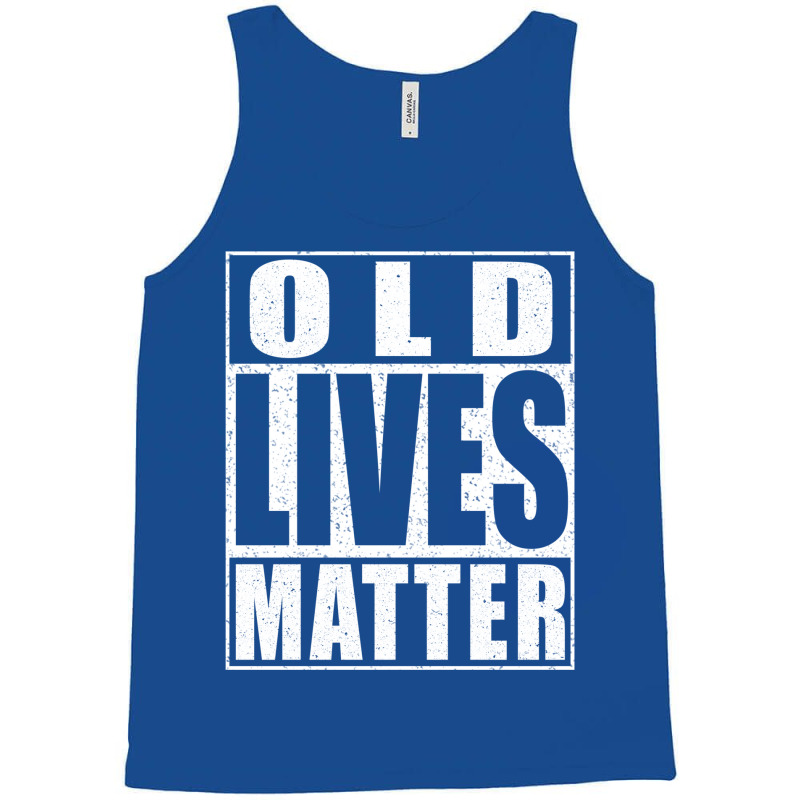 Old Lives Matter Tank Top | Artistshot