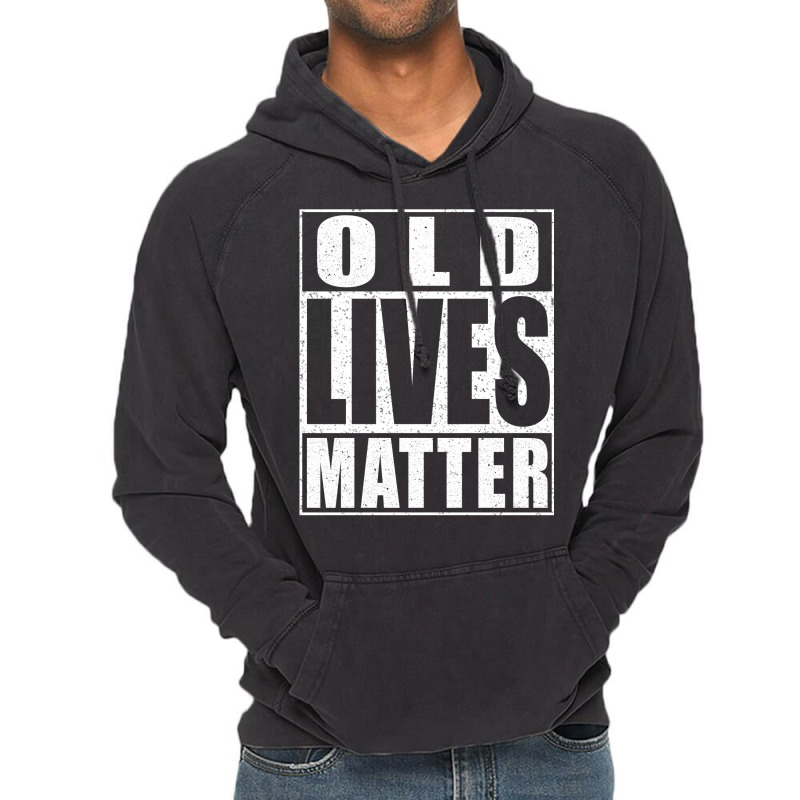 Old Lives Matter Vintage Hoodie | Artistshot