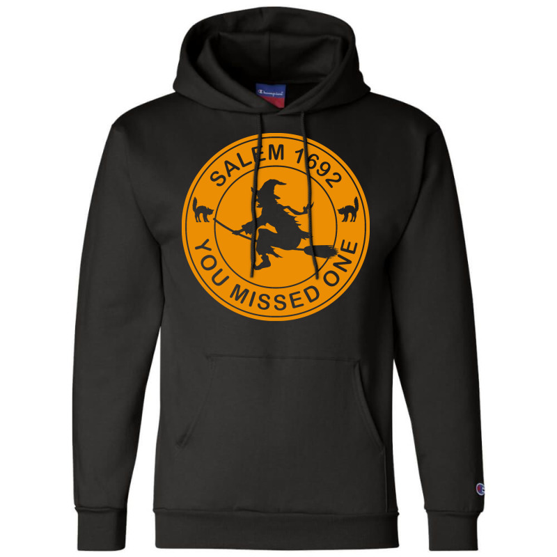 Salem 1692   You Missed One Champion Hoodie | Artistshot