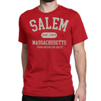 Salem Massachusetts   Where The Witches Be Crazy Classic T-shirt | Artistshot