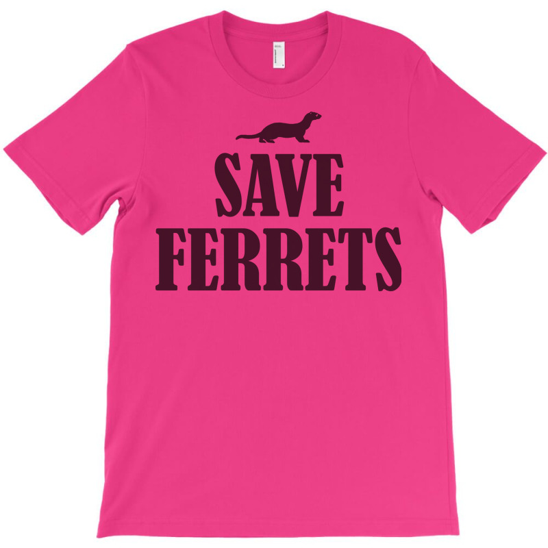 Save Ferrets T-shirt | Artistshot