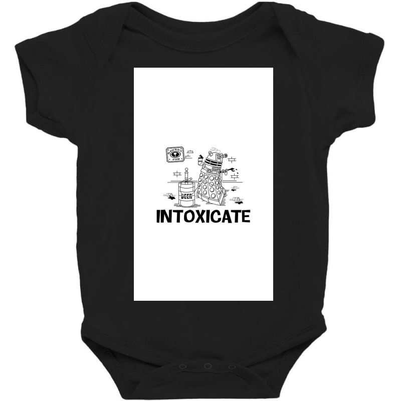 Intoxicate Dalek Baby Bodysuit by Campbellv | Artistshot