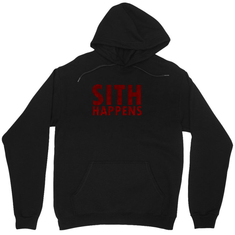 Sith Happens Unisex Hoodie | Artistshot