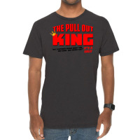 The Pull Out King Vintage T-shirt | Artistshot