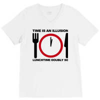 Time Is An Illusion V-neck Tee | Artistshot