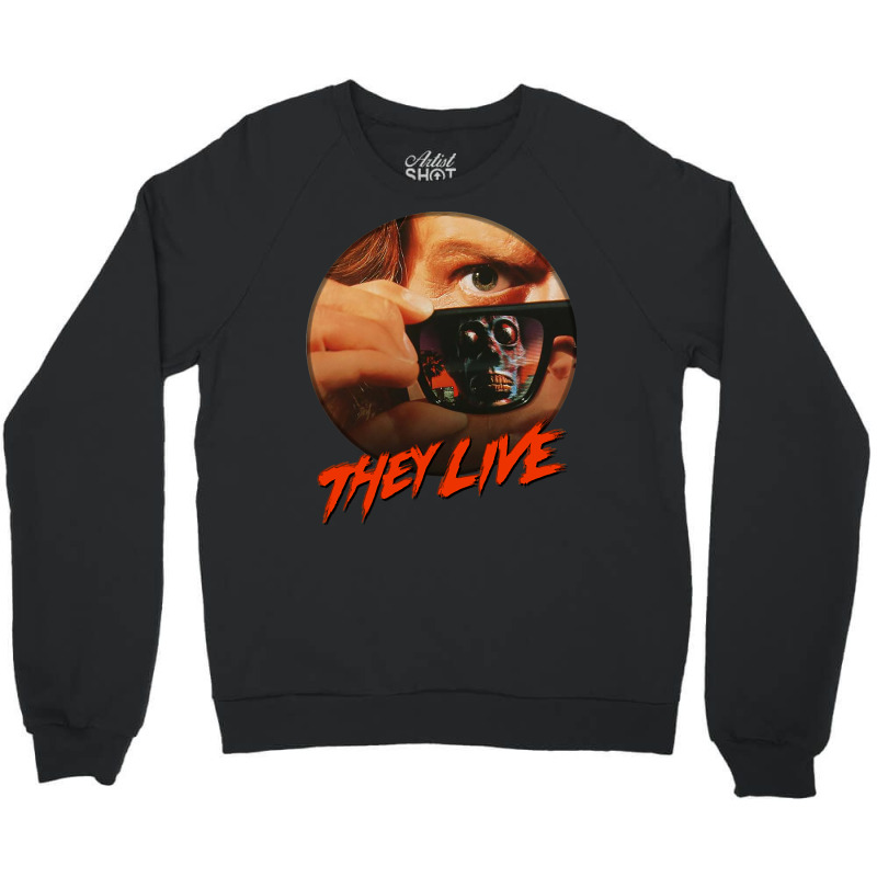 They Live Crewneck Sweatshirt | Artistshot