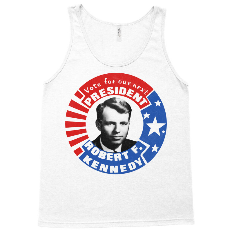 Robert F Kennedy For President Tank Top by tonchibenaja | Artistshot