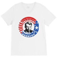 Robert F Kennedy For President V-neck Tee | Artistshot