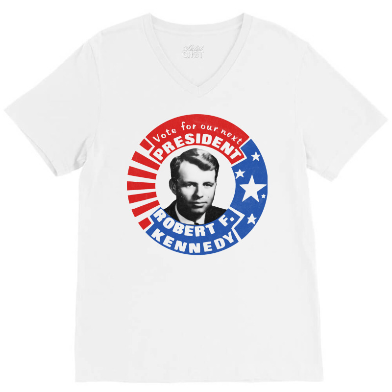 Robert F Kennedy For President V-Neck Tee by tonchibenaja | Artistshot